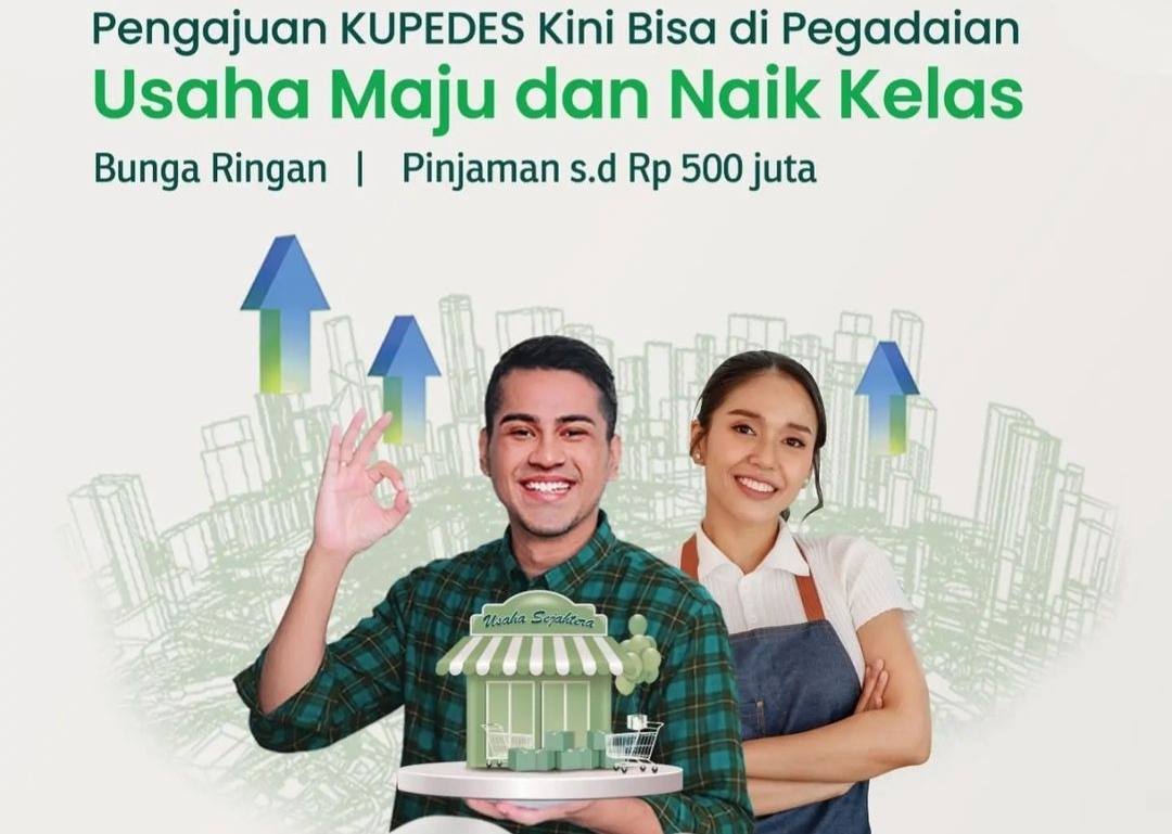 Ini Keunggulan Pinjaman Dana KUPEDES di Pegadaian 