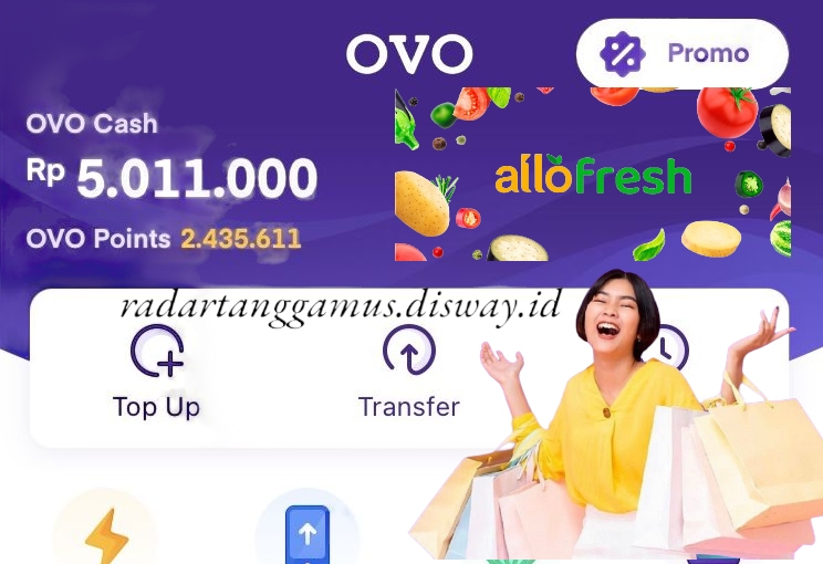 Pengguna Setia OVO Cash Masih Mendapatkan Kesempatan Saldo Gratis Dari Allofresh