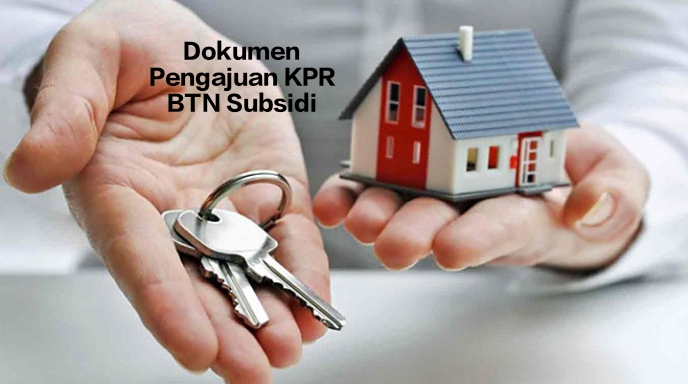 Mau Kredit Rumah KPR BTN Subsidi? Mudah Kok, Cukup Siapkan Dokumen Ini