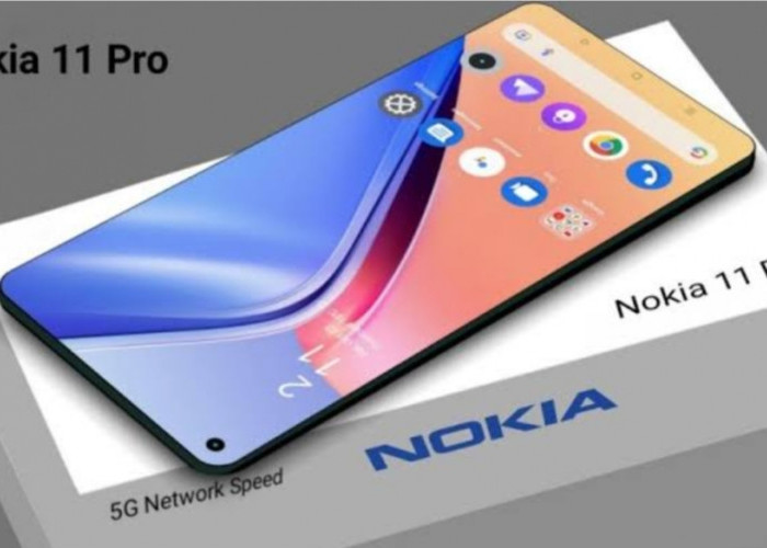 Akan Jadi Smartphone Tertipis di Dunia Nokia 11 Pro 5G, Berikut Bocoran Spesifikasinya 