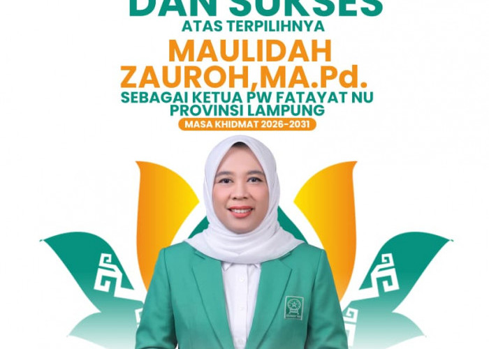 Maulidah Zauroh Terpilih Aklamasi Pimpin Fatayat NU Lampung 2026–2031