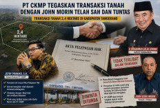 PT. CKMP Tegaskan Transaksi Tanah 2,4 Ha dengan John Morin Tuntas, Pertanyakan Keterkaitan Nama Saleh Asnawi