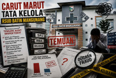 LHP Inspektorat Ungkap Amburadulnya Tata Kelola RSUD Batin Mangunang
