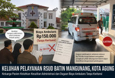 Pelayanan RSUD Batin Mangunang Disorot, Dugaan Administrasi Ribet Hingga Ongkos Ambulans Yang Dirasa Mahal