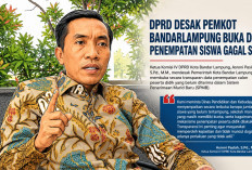 DPRD Bandar Lampung Desak Pemkot Transparan Soal Penempatan Siswa yang Gagal Lolos SPMB