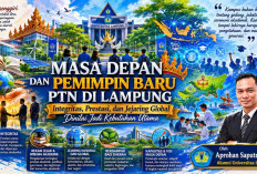 Masa Depan dan Pemimpin Baru PTN di Lampung