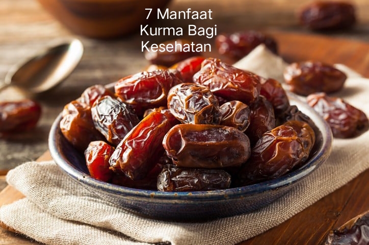 7 Manfaat Buah Kurma Bagi Kesehatan